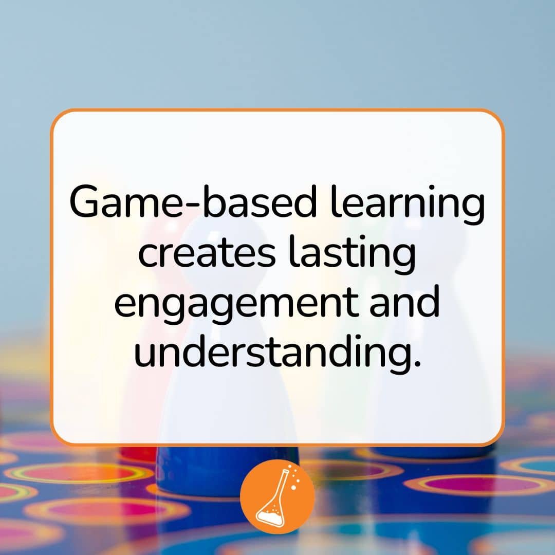 Game-based learning creates lasting engagement and understanding